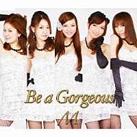Ｍ「 Ｂｅ　ａ　Ｇｏｒｇｅｏｕｓ」