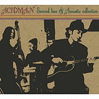 ＡＣＩＤＭＡＮ 「Ｓｅｃｏｎｄ　ｌｉｎｅ　＆　Ａｃｏｕｓｔｉｃ　ｃｏｌｌｅｃｔｉｏｎ」