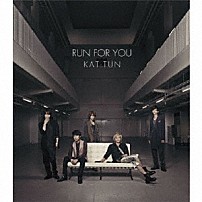 ＫＡＴ－ＴＵＮ 「ＲＵＮ　ＦＯＲ　ＹＯＵ」