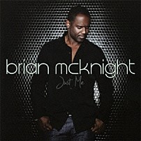 ブライアン・マックナイト 「ジャスト・ミー」
