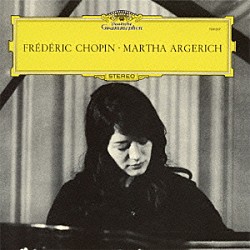 マルタ・アルゲリッチ「ショパン：ピアノ・ソナタ第３番　ポロネーズ第７番≪幻想ポロネーズ≫／ポロネーズ第６番≪英雄≫／３つのマズルカ」