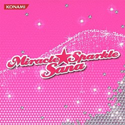 Ｓａｎａ「Ｍｉｒａｃｌｅ★Ｓｐａｒｋｌｅ」