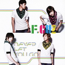 Ｆ．ＣＵＺ「ＮＥＶＥＲ　ＬＥＴ　ＹＯＵ　ＧＯ」