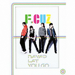 Ｆ．ＣＵＺ「ＮＥＶＥＲ　ＬＥＴ　ＹＯＵ　ＧＯ」