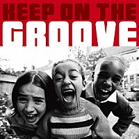 （Ｖ．Ａ．）「 ＫＥＥＰ　ＯＮ　ＴＨＥ　ＧＲＯＯＶＥ」