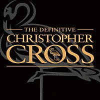 クリストファー・クロス「 ヴェリー・ベスト・オブ・クリストファー・クロス」