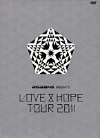 ＢＩＧＢＡＮＧ「 ＢＩＧＢＡＮＧ　ＰＲＥＳＥＮＴＳ　ＬＯＶＥ　＆　ＨＯＰＥ　ＴＯＵＲ　２０１１」
