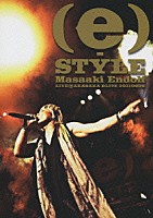遠藤正明「 （ｅ）－ＳＴＹＬＥ　ＬＩＶＥ＠ＡＫＡＳＡＫＡ　ＢＬＩＴＺ　２０１１０８０６」