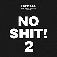 （Ｖ．Ａ．）「 ホステス・プレゼンツ・ノー・シット！２」