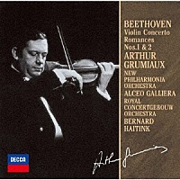アルテュール・グリュミオー「 ベートーヴェン：ヴァイオリン協奏曲／ロマンス第１・２番」