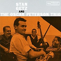 スタン・ゲッツ＆ジ・オスカー・ピーターソン・トリオ「 スタン・ゲッツ・アンド・ジ・オスカー・ピーターソン・トリオ」