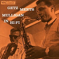 ジェリー・マリガン＆スタン・ゲッツ「 ゲッツ・ミーツ・マリガン・イン・ハイファイ」