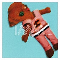 ＬＡＭＡ「 Ｃｕｐｉｄ／Ｆａｎｔａｓｙ」