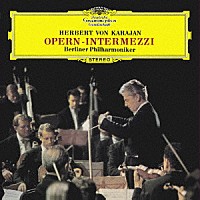 ヘルベルト・フォン・カラヤン「 オペラ間奏曲集」