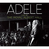 アデル 「ライヴ・アット・ザ・ロイヤル・アルバート・ホール」
