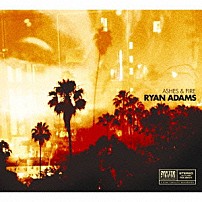 ライアン・アダムス 「アッシズ＆ファイア」