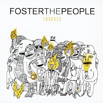 フォスター・ザ・ピープル 「トーチズ」