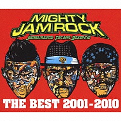 ＭＩＧＨＴＹ　ＪＡＭ　ＲＯＣＫ「ＴＨＥ　ＢＥＳＴ　２００１－２０１０」