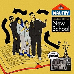 ＨＡＬＦＢＹ「Ｌｅａｄｅｒｓ　Ｏｆ　Ｔｈｅ　Ｎｅｗ　Ｓｃｈｏｏｌ」