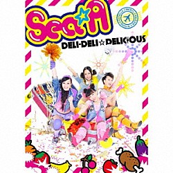 Ｓｅａ☆Ａ「ＤＥＬＩ－ＤＥＬＩ☆ＤＥＬＩＣＩＯＵＳ」