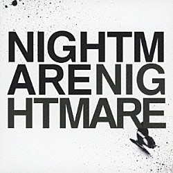 ＮＩＧＨＴＭＡＲＥ「ＮＩＧＨＴＭＡＲＥ」