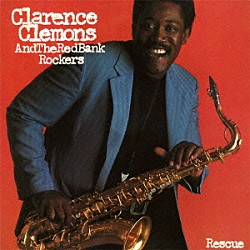 クラレンス・クレモンズ「レスキュー　～影に叫ぶ～」