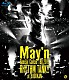 Ｍａｙ’ｎ「Ｍａｙ’ｎ　Ｓｐｅｃｉａｌ　Ｃｏｎｃｅｒｔ　ＢＤ　２０１１　ＲＨＹＴＨＭ　ＴＡＮＫ！！　ａｔ　ＢＵＤＯＫＡＮ」