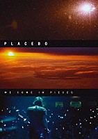 プラシーボ「 ウィ・カム・イン・ピーシーズ～ライヴ・イン・ロンドン　２０１０」