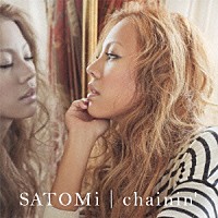 ＳＡＴＯＭｉ「 ｃｈａｉｎｉｎ’」