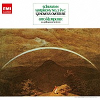 オットー・クレンペラー「 シューマン：交響曲　第２番　歌劇≪ゲノフェーファ≫序曲」