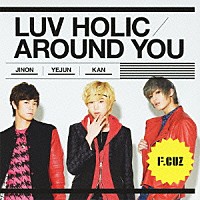 Ｆ．ＣＵＺ「 ＬＵＶ　ＨＯＬＩＣ／ＡＲＯＵＮＤ　ＹＯＵ」