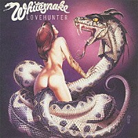 ホワイトスネイク「 ラヴ・ハンター　＋４」