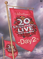 Ｌ’Ａｒｃ－ｅｎ－Ｃｉｅｌ「 ２０ｔｈ　Ｌ’Ａｎｎｉｖｅｒｓａｒｙ　ＬＩＶＥ　－Ｄａｙ２－」