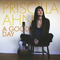 プリシラ・アーン「 グッド・デイ」