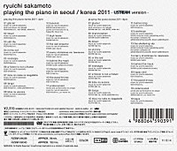 ｒｙｕｉｃｈｉ　ｓａｋａｍｏｔｏ「 ｐｌａｙｉｎｇ　ｔｈｅ　ｐｉａｎｏ　ｉｎ　ｓｅｏｕｌ　／　ｋｏｒｅａ　２０１１　－ＵＳＴＲＥＡＭ　ｖｅｒｓｉｏｎ－」