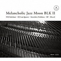 （Ｖ．Ａ．）「 Ｍｅｌａｎｃｈｏｌｉｃ　Ｊａｚｚ　Ｍｏｏｎ　ＢＬＫ　２」