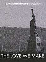 ポール・マッカートニー「 ＴＨＥ　ＬＯＶＥ　ＷＥ　ＭＡＫＥ　～９．１１からコンサート・フォー・ニューヨーク・シティへの軌跡」