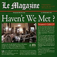 （Ｖ．Ａ．）「 Ｈａｖｅｎ’ｔ　Ｗｅ　Ｍｅｔ？　－　Ｓｅａｓｏｎ’ｓ　Ｇｉｆｔ　ＥＰ」