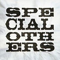 ＳＰＥＣＩＡＬ　ＯＴＨＥＲＳ 「ＳＰＥＣＩＡＬ　ＯＴＨＥＲＳ」
