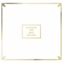 ＡＣＩＤＭＡＮ 「ＡＣＩＤＭＡＮ　ＴＨＥ　ＢＥＳＴ　２００２－２０１２」