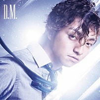 三浦大知 「Ｄ．Ｍ．」