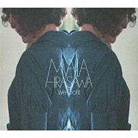 マイア・ヒラサワ 「ウィ・ガット・イット」