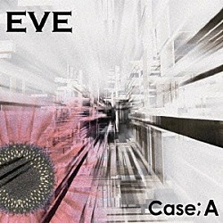 ＥＶＥ「Ｃａｓｅ；Ａ」