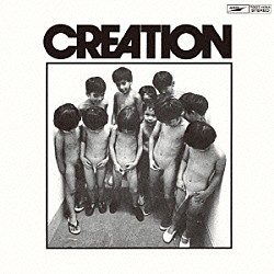 ＣＲＥＡＴＩＯＮ「ＣＲＥＡＴＩＯＮ」