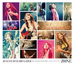 ＺＯＮＥ「「１０年後の８月…」ＺＯＮＥ復活しまっＳＨＯＷ！！～同窓会だよ全員集合！～」
