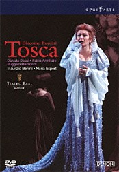 ダニエラ・デッシー ファビオ・アルミリアート ルッジェーロ・ライモンディ マウリツィオ・ベニーニ マルコ・スポッティ ミゲル・ソラ マドリッド王立劇場管弦楽団 マドリッド王立劇場合唱団「プッチーニ：歌劇≪トスカ≫」