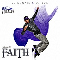 ＤＪ　ＫＯＯＫＩＥ　＆　ＤＪ　ＶＵＬ ジェイソン・デイルーロ Ｇｏｒｉｌｌａ　Ｚｏｅ　ｆｅａｔ．Ｌｉｌ　Ｊｏｎ Ｎｉｃｋ　Ｃａｎｎｏｎ　ｆｅａｔ．Ａｋｏｎ Ｂｅｙｏｎｃｅ　ｆｅａｔ．Ｆａｔｍａｎ　Ｓｃｏｏｐ Ａｄｅｌｅ　ｆｅａｔ．Ａｆｒｏｊａｃｋ ケイティ・ペリー アッシャー「ＦＡＩＴＨ　ｖｏｌ．１９」