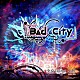 少女－ロリヰタ－２３区「Ｂａｄ　Ｃｉｔｙ」