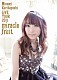 栗林みな実「栗林みな実　ＬＩＶＥ　ＴＯＵＲ　２０１１　ｍｉｒａｃｌｅ　ｆｒｕｉｔ」