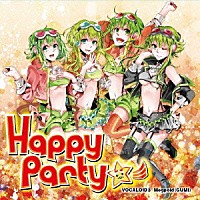 （Ｖ．Ａ．）「 Ｈａｐｐｙ　Ｐａｒｔｙ☆彡　ＶＯＣＡＬＯＩＤ３　Ｍｅｇｐｏｉｄ（ＧＵＭＩ）」